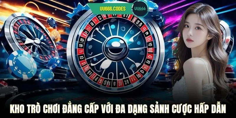 Kho trò chơi đẳng cấp với đa dạng sảnh cược hấp dẫn 